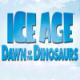 Ice Age: Dawn of the Dinosaurs