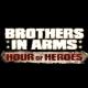 Brothers in Arms Hour of Heroes !